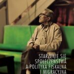 Starzenie się społeczeństwa a polityka fiskalna i migracyjna — okładka e-booka