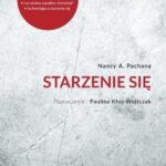 Tytuł: Starzenie się
Autor: Nancy A. Pachana
Wydawnictwo: Wydawnictwo Uniwersytetu Łódzkiego
Formaty: EPUB, MOBI, PDF