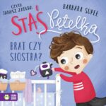 Tytuł: Staś Pętelka. Brat czy siostra?
Autor: Barbara Supeł
Wydawnictwo: Zielona Sowa
Formaty: MP3