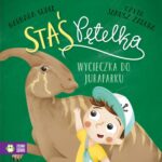 Tytuł: Staś Pętelka. Wycieczka do juraparku
Autor: Barbara Supeł
Wydawnictwo: Zielona Sowa
Formaty: MP3