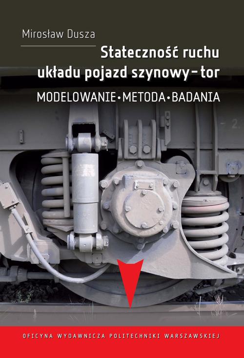 Tytuł: Stateczność ruchu układu pojazd szynowy-tor. Modelowanie, metoda, badania
Autor: Mirosław Dusza
Wydawnictwo: Oficyna Wydawnicza Politechniki Warszawskiej
Formaty: PDF