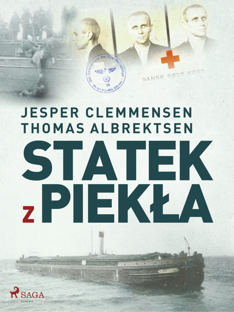 Statek z piekła. Kiedy okropności II wojny światowej przybiły do brzegu wyspy Møn — okładka
