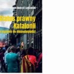 Tytuł: Status prawny Katalonii i jej dążenie do niepodległości
Autor: Adam Lutkowski
Wydawnictwo: AGENT PR Sylwester Wolak
Formaty: PDF