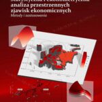Statystyczna i ekonometryczna analiza przestrzennych zjawisk ekonomicznych. Metody i zastosowania — okładka e-booka