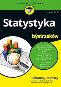 Tytuł: Statystyka dla bystrzaków. Wydanie II
Autor: Deborah J. Rumsey
Wydawnictwo: Septem
Formaty: EPUB, PDF, MOBI