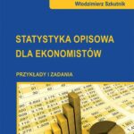 Tytuł: Statystyka opisowa dla ekonomistów. Przykłady i zadania
Autor: Maria Balcerowicz-Szkutnik, Elżbieta Sojka, Włodzimierz Szkutnik
Wydawnictwo: Wydawnictwo Uniwersytetu Ekonomicznego w Katowicach
Formaty: PDF