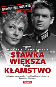 Tytuł: Stawka większa niż kłamstwo
Autor: Maciej Replewicz
Wydawnictwo: Fronda
Formaty: EPUB, PDF, MOBI
