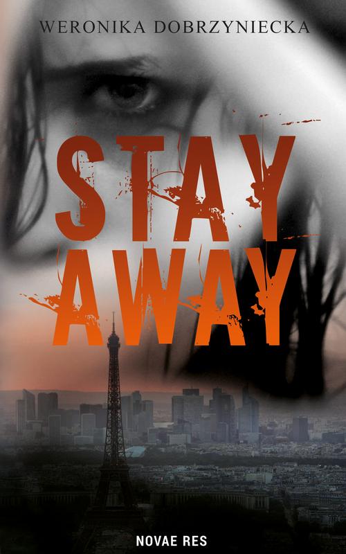 Tytuł: Stay Away
Autor: Weronika Dobrzyniecka
Wydawnictwo: Novae Res
Formaty: MOBI, EPUB