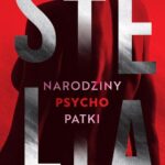 Tytuł: Stella Narodziny psychopatki
Autor: Adrian Bednarek
Wydawnictwo: Zaczytani
Formaty: MOBI, EPUB