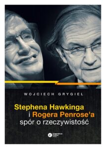 Tytuł: Stephena Hawkinga i Rogera Penrose'a spór o rzeczywistość
Autor: Wojciech Grygiel
Wydawnictwo: Copernicus Center Press
Formaty: EPUB, MOBI