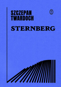 Tytuł: Sternberg
Autor: Szczepan Twardoch
Wydawnictwo: Wydawnictwo Literackie
Formaty: EPUB, MOBI