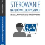 Tytuł: Sterowanie napędów elektrycznych
Autor: Lech Grzesiak, Bartłomiej Ufnalski, Arkadiusz Kaszewski
Wydawnictwo: Wydawnictwo Naukowe PWN
Formaty: PDF