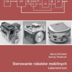 Tytuł: Sterowanie robotów mobilnych. Laboratorium
Autor: Maciej Michałek, Dariusz Pazderski
Wydawnictwo: Wydawnictwo Politechniki Poznańskiej
Formaty: PDF