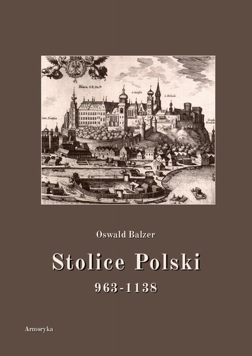 Stolice Polski. 963-1138 — okładka e-booka