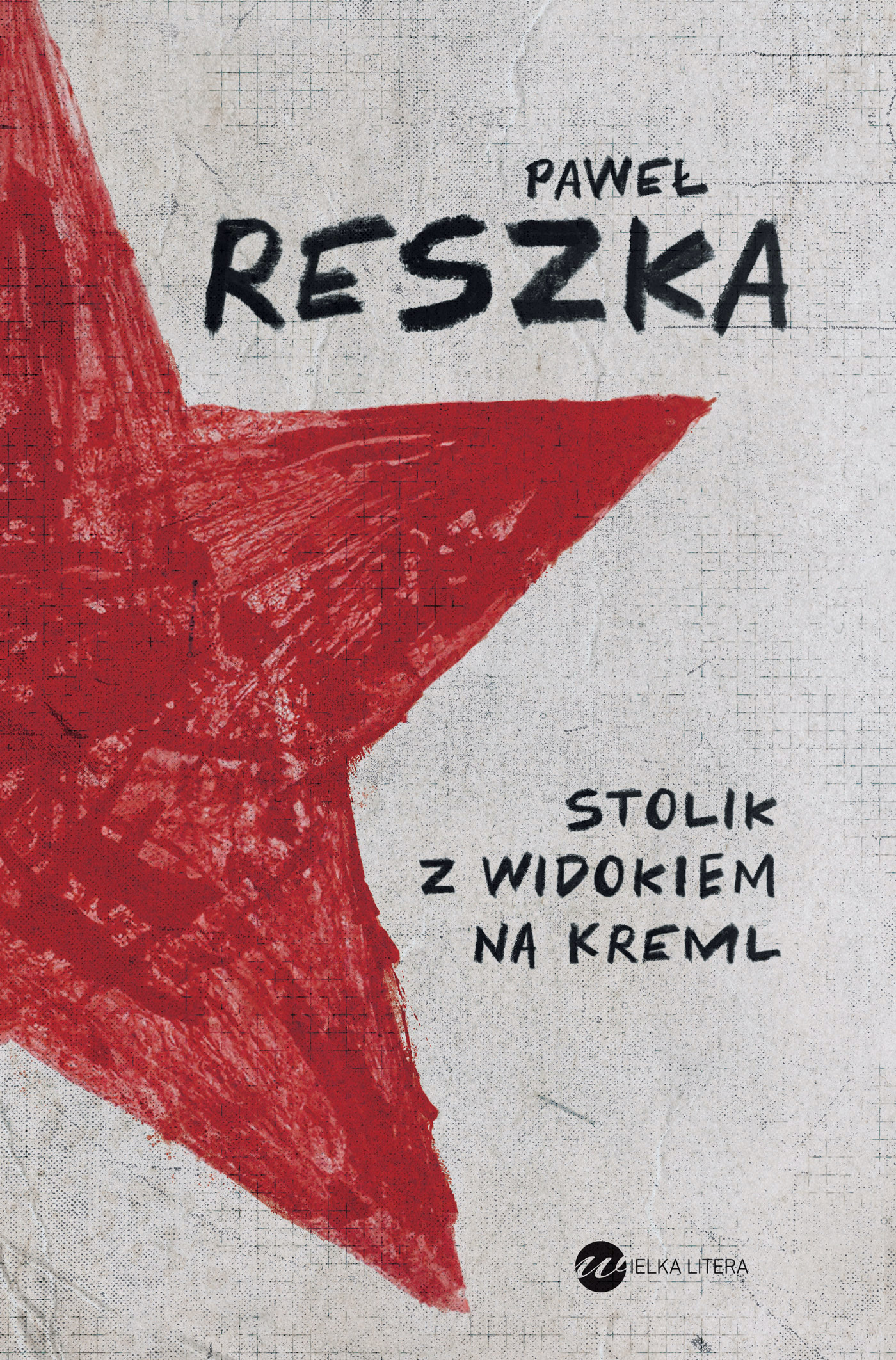 Tytuł: Stolik z widokiem na Kreml
Autor: Paweł Reszka
Wydawnictwo: Wielka Litera
Formaty: EPUB, MOBI