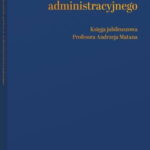 Tytuł: Stosowanie prawa administracyjnego. Księga jubileuszowa prof. Andrzeja Matana
Autor: Grzegorz Łaszczyca
Wydawnictwo: Wolters Kluwer
Formaty: PDF