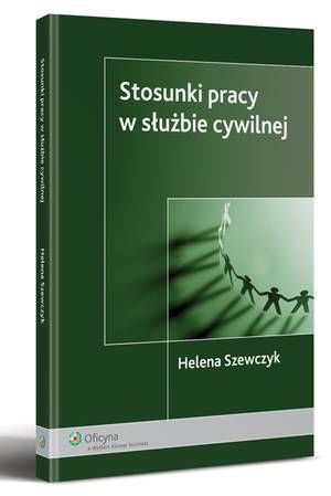 Tytuł: Stosunki pracy w służbie cywilnej
Autor: Helena Szewczyk
Wydawnictwo: Wolters Kluwer
Formaty: PDF