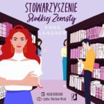 Tytuł: Stowarzyszenie Słodkiej Zemsty
Autor: Anna Langner
Wydawnictwo: Wydawnictwo Kobiece
Formaty: MP3