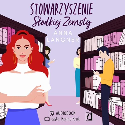 Tytuł: Stowarzyszenie Słodkiej Zemsty
Autor: Anna Langner
Wydawnictwo: Wydawnictwo Kobiece
Formaty: MP3