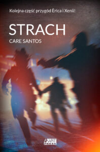 Tytuł: Strach
Autor: Care Santos
Wydawnictwo: Akapit Press
Formaty: EPUB, MOBI