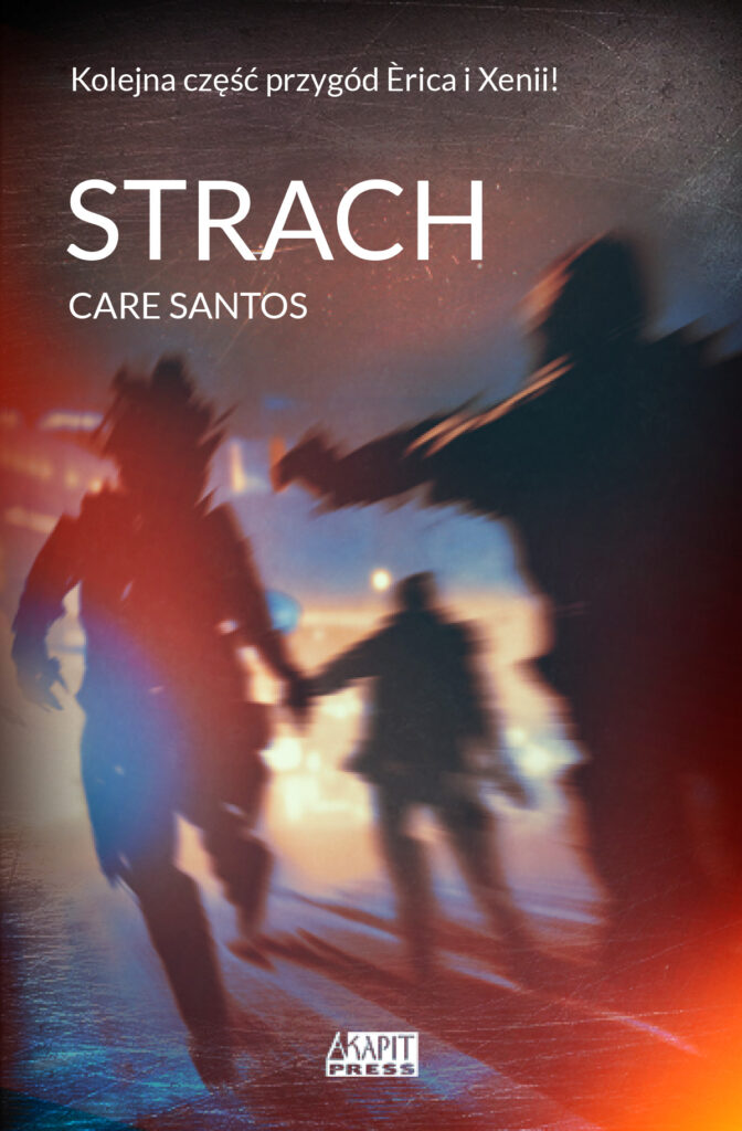 Tytuł: Strach
Autor: Care Santos
Wydawnictwo: Akapit Press
Formaty: EPUB, MOBI