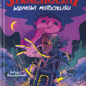 Tytuł: Strachociny (#3). Strachociny. Widmowi motocykliści
Autor: Dominik Łuszczyński
Wydawnictwo: Mamania
Formaty: EPUB, MOBI