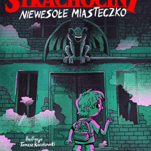 Tytuł: Strachociny. Strachociny. Niewesołe miasteczko
Autor: Dominik Łuszczyński
Wydawnictwo: Mamania
Formaty: EPUB, MOBI
