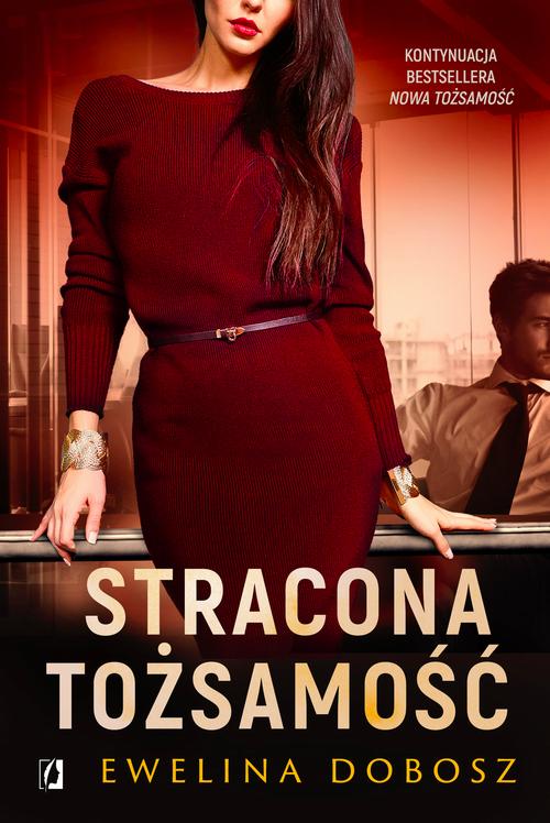 Tytuł: Stracona tożsamość
Autor: Ewelina Dobosz
Wydawnictwo: Wydawnictwo Kobiece
Formaty: MOBI, EPUB