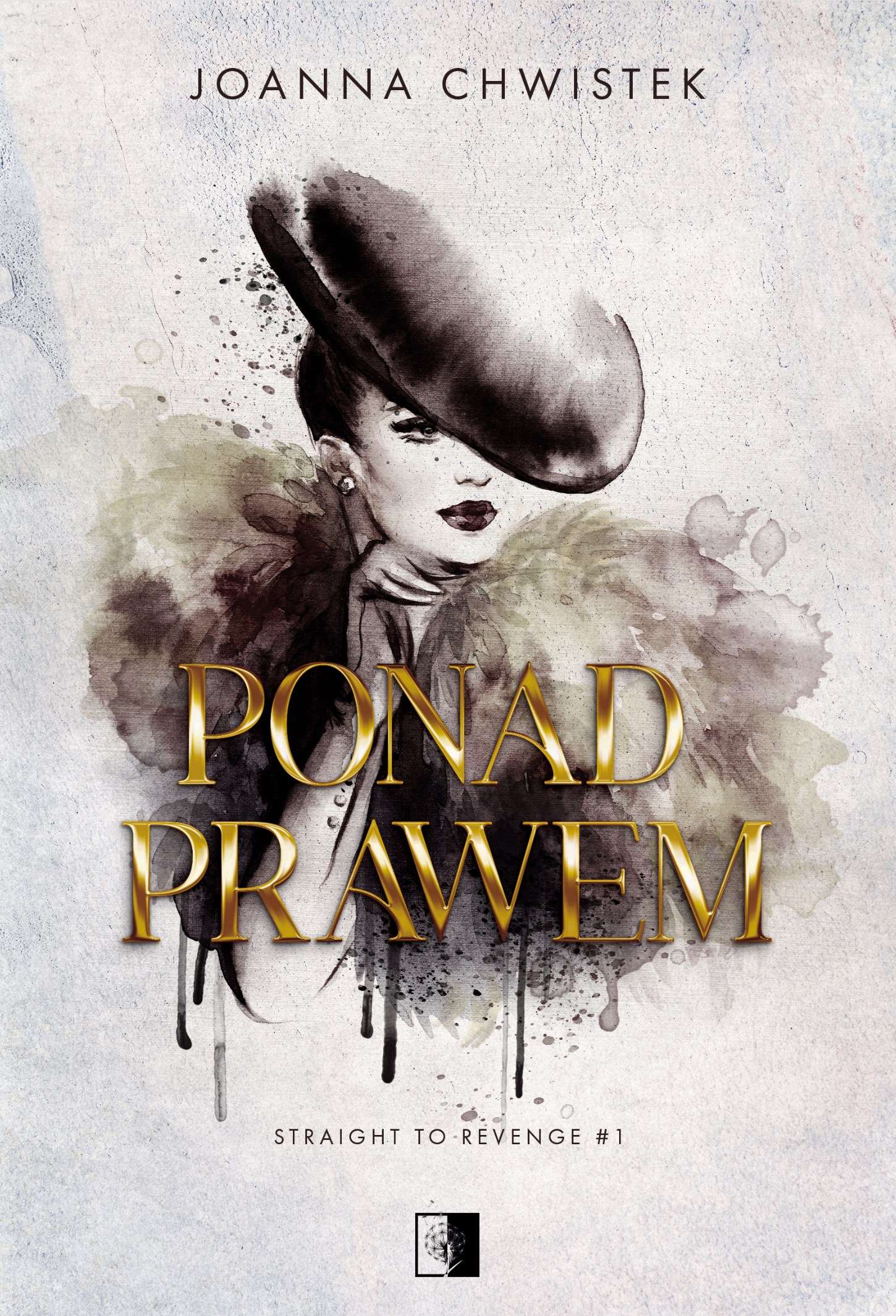 Tytuł: Straight to Revenge (#1). Ponad prawem
Autor: Joanna Chwistek
Wydawnictwo: Wydawnictwo NieZwykłe
Formaty: EPUB, MOBI