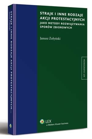 Strajk i inne rodzaje akcji protestacyjnych jako metody rozwiązywania sporów zbiorowych — okładka e-booka