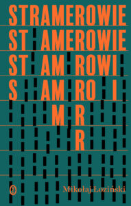 Tytuł: Stramerowie
Autor: Mikołaj Łoziński
Wydawnictwo: Wydawnictwo Literackie
Formaty: EPUB, MOBI