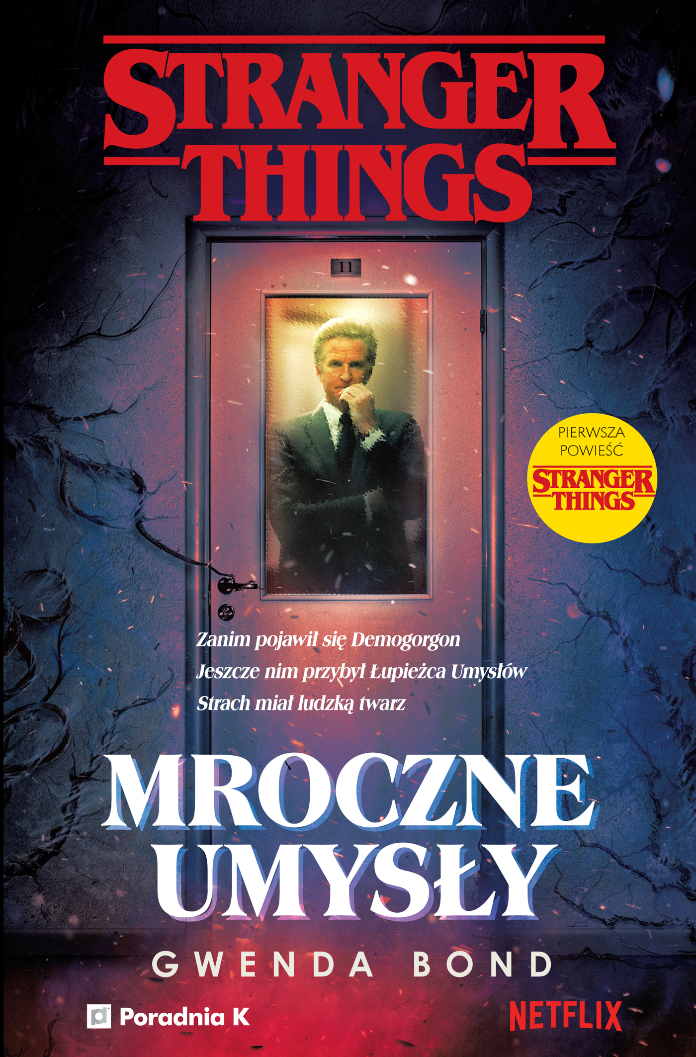 Tytuł: Stranger Things. Mroczne umysły
Autor: Gwenda Bond
Wydawnictwo: Wydawnictwo Poradnia K
Formaty: EPUB, MOBI