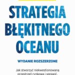 Tytuł: Strategia błękitnego oceanu. Wydanie rozszerzone
Autor: W. Chan Kim, Kim W. Chan, Renée Mauborgne
Wydawnictwo: MT Biznes
Formaty: MOBI, EPUB