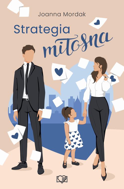 Tytuł: Strategia miłosna
Autor: Joanna Mordak
Wydawnictwo: Papierowe Serca
Formaty: MOBI, EPUB