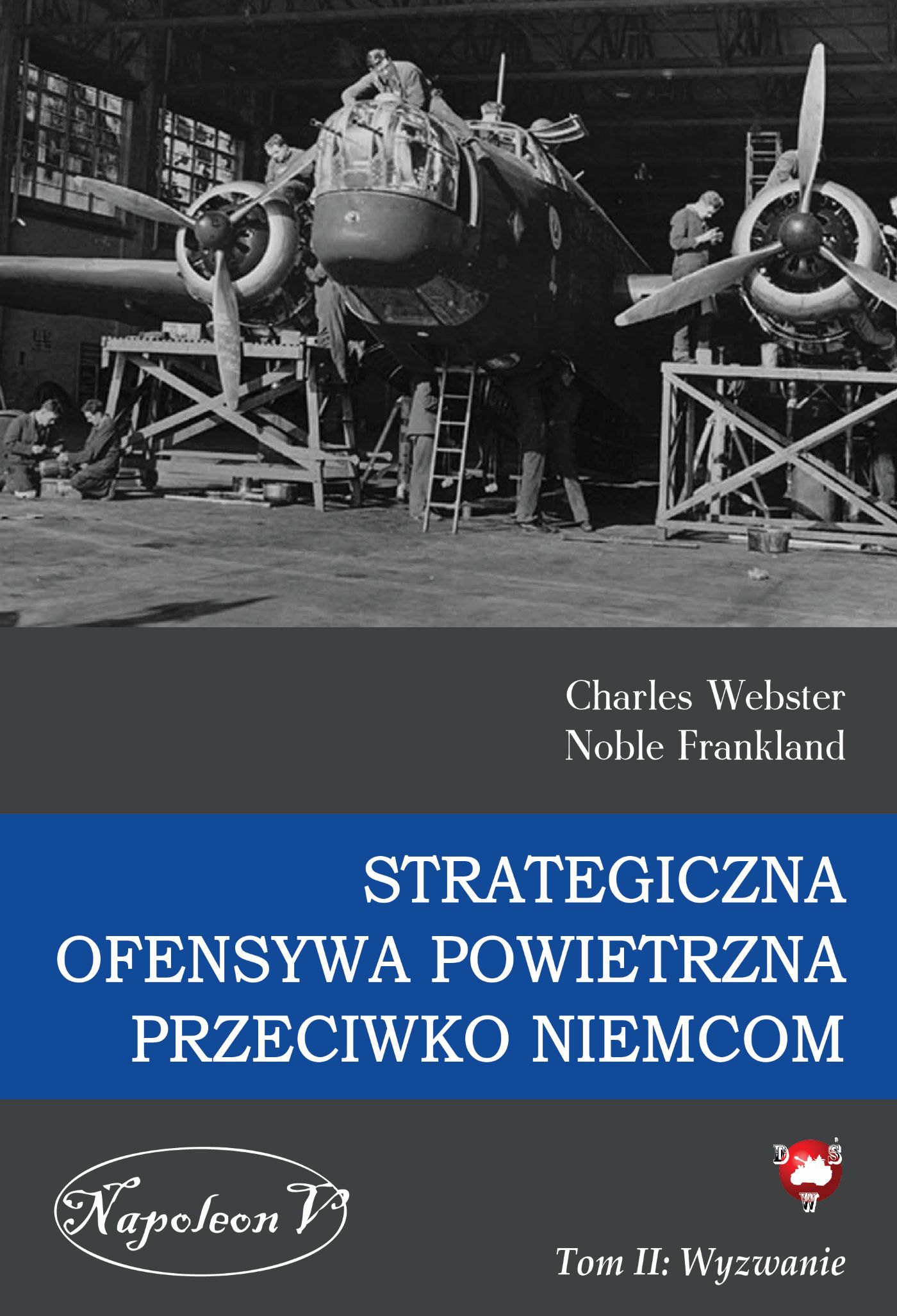 Tytuł: Strategiczna Ofensywa Powietrzna przeciwko Niemcom (#2). Strategiczna Ofensywa Powietrzna przeciwko Niemcom. Tom II. Wyzwanie
Autor: Charles Webster, Noble Frankland
Wydawnictwo: Napoleon V
Formaty: EPUB, MOBI