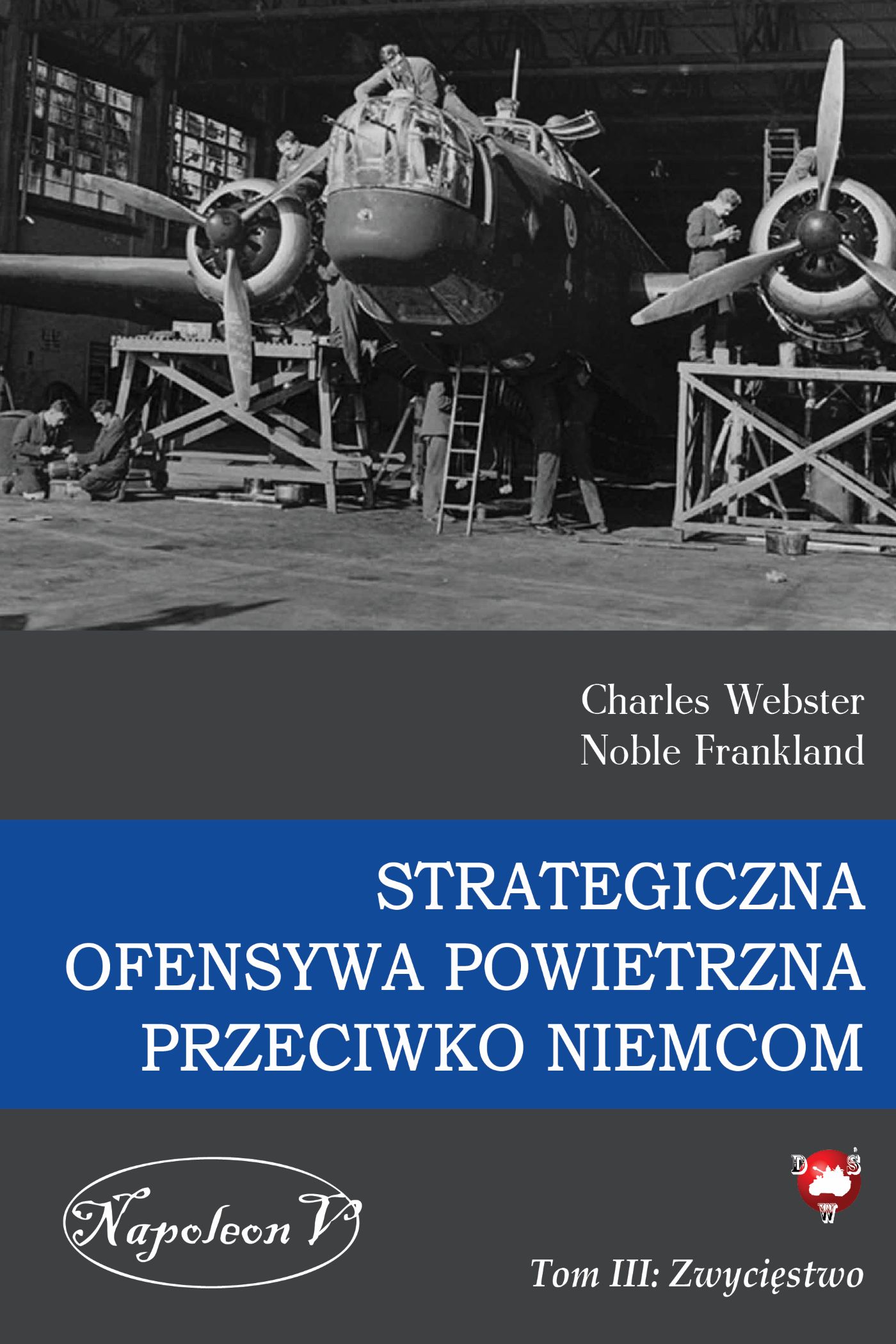 Tytuł: Strategiczna Ofensywa Powietrzna przeciwko Niemcom (#3). Strategiczna Ofensywa Powietrzna przeciwko Niemcom tom III Zwycięstwo
Autor: Charles Webster, Noble Frankland
Wydawnictwo: Napoleon V
Formaty: EPUB, MOBI