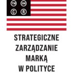 Strategiczne zarządzanie marką w polityce i biznesie — okładka e-booka