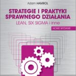 Tytuł: Strategie i praktyki sprawnego działania Lean Six Sigma i inne
Autor: Adam Hamrol
Wydawnictwo: Wydawnictwo Naukowe PWN
Formaty: EPUB, MOBI