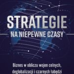 Tytuł: Strategie na niepewne czasy
Autor: Bartłomiej Baudler
Wydawnictwo: MT Biznes
Formaty: EPUB, MOBI