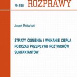 Tytuł: Straty ciśnienia i wnikanie ciepła podczas przepływu roztworów surfaktantów
Autor: Jacek Różański
Wydawnictwo: Wydawnictwo Politechniki Poznańskiej
Formaty: PDF