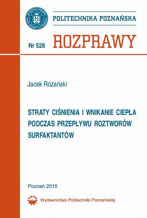 Tytuł: Straty ciśnienia i wnikanie ciepła podczas przepływu roztworów surfaktantów
Autor: Jacek Różański
Wydawnictwo: Wydawnictwo Politechniki Poznańskiej
Formaty: PDF