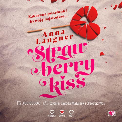 Tytuł: Strawberry Kiss
Autor: Anna Langner
Wydawnictwo: Papierowe Serca
Formaty: MP3