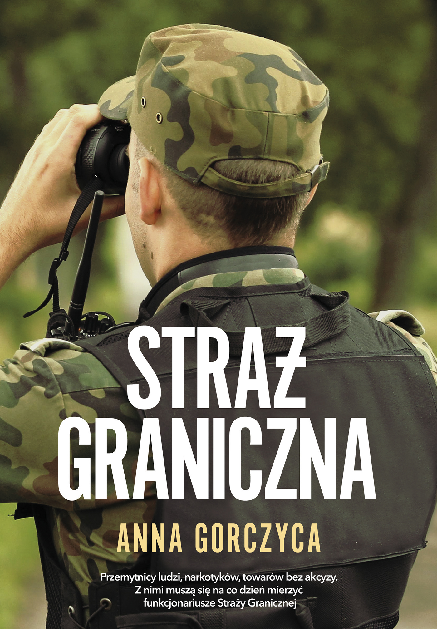 Tytuł: Straż graniczna
Autor: Anna Gorczyca, Anna Gorczyca
Wydawnictwo: Muza
Formaty: EPUB, MOBI