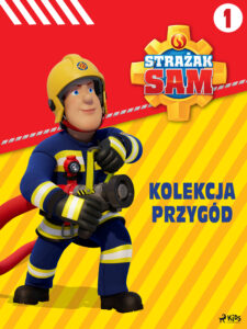Tytuł: Strażak Sam - Kolekcja przygód 1
Autor: Mattel
Wydawnictwo: SAGA Kids
Formaty: EPUB, MOBI
