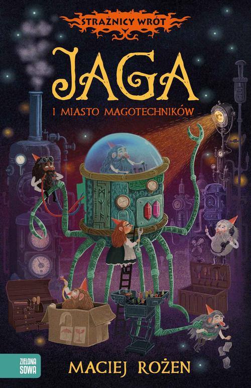 Tytuł: Strażnicy Wrót. Jaga i miasto magotechników
Autor: Maciej Rożen
Wydawnictwo: Zielona Sowa
Formaty: EPUB, MOBI