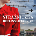Tytuł: Strażniczka berlińskiego zoo
Autor: Anna Stuart
Wydawnictwo: Wydawnictwo Bukowy Las
Formaty: EPUB, MOBI