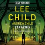 Tytuł: STRAŻNIK
Autor: Lee Child, Andrew Child
Wydawnictwo: Albatros
Formaty: MP3