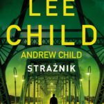 Tytuł: STRAŻNIK
Autor: Lee Child, Andrew Child
Wydawnictwo: Albatros
Formaty: MOBI, EPUB