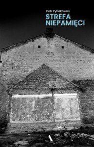 Tytuł: Strefa niepamięci
Autor: Piotr Pytlakowski
Wydawnictwo: Wydawnictwo Agora
Formaty: EPUB, MOBI