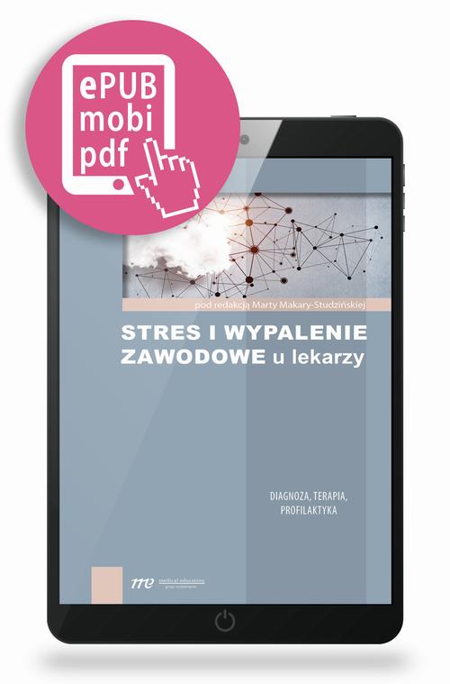 Tytuł: Stres i wypalenie zawodowe u lekarzy
Autor: Marta Makara-Studzińska
Wydawnictwo: Medical Education
Formaty: MOBI, PDF, EPUB
